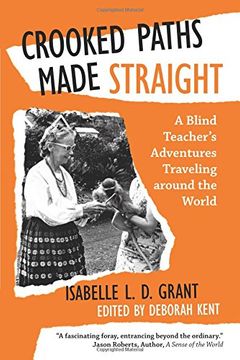 portada Crooked Paths Made Straight: A Blind Teacher’s Adventures Traveling around the World