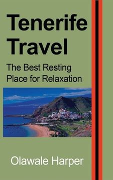 portada Tenerife Travel: The Best Resting Place for Relaxation (in English)