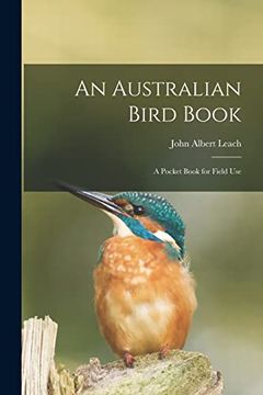 portada An Australian Bird Book; a Pocket Book for Field Use (en Inglés)