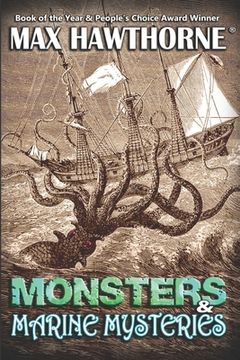 portada Monsters & Marine Mysteries: Do monsters exist? You be the judge. (en Inglés)