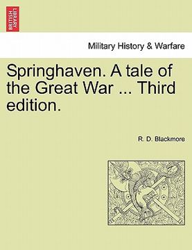 portada springhaven. a tale of the great war ... third edition. (en Inglés)