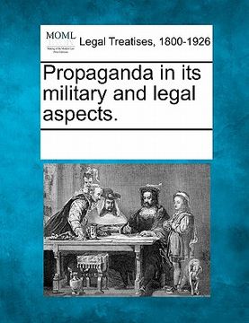 portada propaganda in its military and legal aspects. (en Inglés)