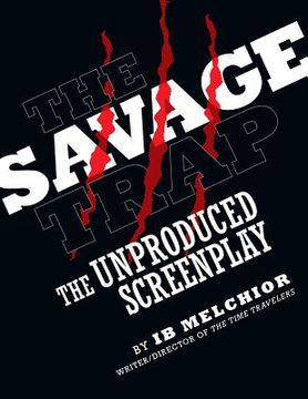 portada The Savage Trap: The Unproduced Screenplay (in English)
