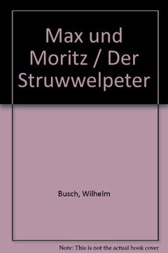 portada Max und Moritz / Der Struwwelpeter (en Alemán)