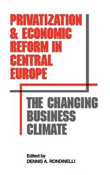 portada privatization and economic reform in central europe: the changing business climate (en Inglés)