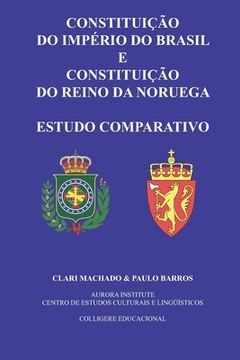 portada Constituição do Império do Brasil e Constituição do Reino da Noruega: Estudo Comparativo (in Portuguese)