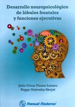 portada Desarrollo Neuropsicológico de Lóbulos Frontales y Funciones Ejecutivas. (in Spanish)
