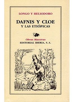 portada 119. Dafnis y Cloe y las Etiopicas (Literatura-Obras Maestras Iberia) (in Spanish)