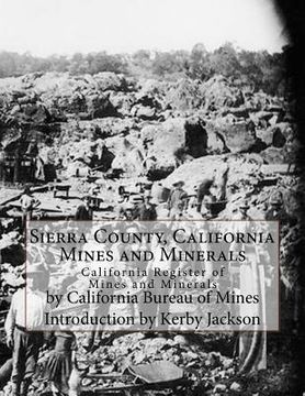 portada Sierra County, California Mines and Minerals: California Register of Mines and Minerals (en Inglés)