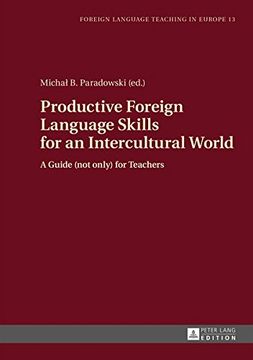 portada Productive Foreign Language Skills for an Intercultural World: A Guide (not only) for Teachers (Foreign Language Teaching in Europe)