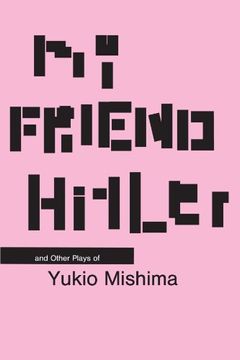portada My Friend Hitler: And Other Plays (Modern Asian Literature Series) (in English)