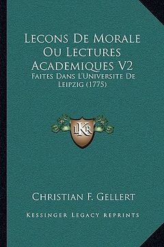 portada lecons de morale ou lectures academiques v2: faites dans l'universite de leipzig (1775) (in English)