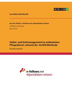 portada Selbst- und Zeitmanagement im ambulanten Pflegedienst anhand der ALPEN-Methode (en Alemán)
