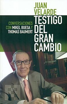 Juan Velarde. Testigo del gran cambio (Nuevo Ensayo)