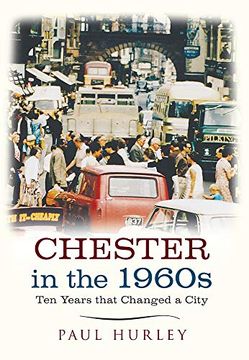 portada Chester in the 1960s: Ten Years That Changed a City (en Inglés)