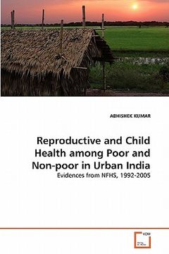 portada reproductive and child health among poor and non-poor in urban india (in English)