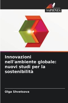 portada Innovazioni nell'ambiente globale: nuovi studi per la sostenibilità (in Italian)