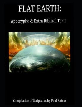 portada Flat Earth: Apocrypha & Extra Biblical Texts (en Inglés)