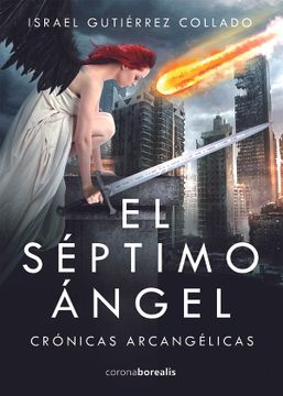 portada El Septimo Angel. Cronicas Arcangelicas (in Spanish)