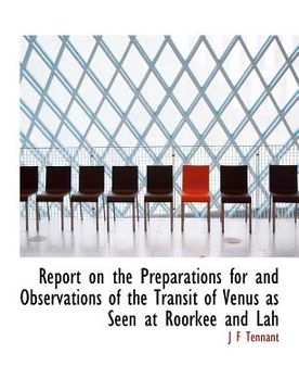 portada report on the preparations for and observations of the transit of venus as seen at roorkee and lah (in English)