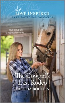 portada The Cowgirl's Last Rodeo: An Uplifting Inspirational Romance (in English)