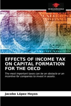 portada Effects of Income Tax on Capital Formation for the OECD