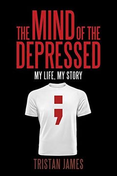 portada The Mind of the Depressed: My Life, my Story 