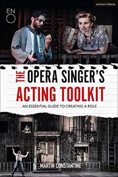 portada The Opera Singer's Acting Toolkit: An Essential Guide to Creating a Role (en Inglés)