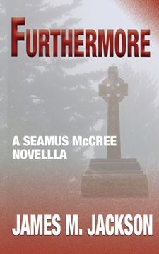 portada Furthermore: A Seamus McCree Novella (en Inglés)