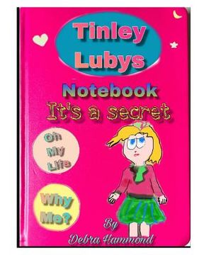 portada Tinley Lubys notebook it's a secret