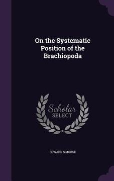 portada On the Systematic Position of the Brachiopoda (in English)