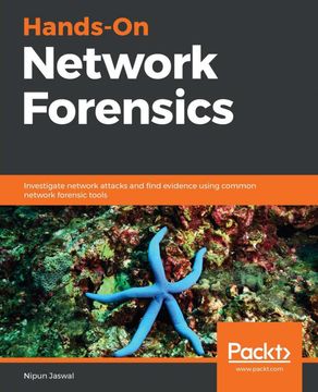 portada Hands-On Network Forensics: Investigate Network Attacks and Find Evidence Using Common Network Forensic Tools (en Inglés)
