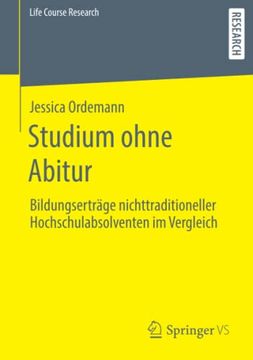 portada Studium Ohne Abitur. Bildungserträge Nichttraditioneller Hochschulabsolventen im Vergleich. (in German)