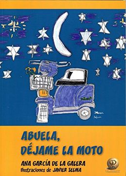 portada ABUELA, DEJAME LA MOTO: ABUELA, DEJAME LA MOTO (in Spanish)