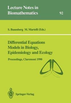 portada differential equations models in biology, epidemiology and ecology: proceedings of a conference held in claremont california, january 13 16, 1990 (en Inglés)