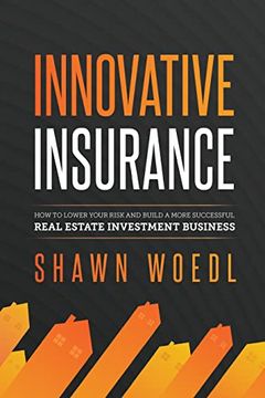 portada Innovative Insurance: How to Lower Your Risk and Build a More Successful Real Estate Investment Business (in English)
