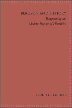 portada Bergson and History: Transforming the Modern Regime of Historicity (en Inglés)