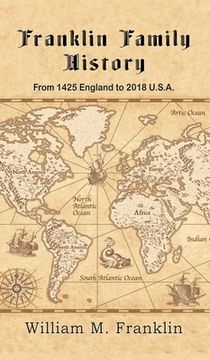 portada Franklin Family History: From 1425 England to 2018 U.S.A. (en Inglés)