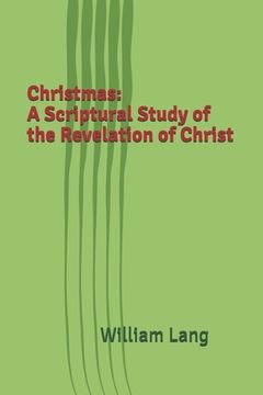 portada Christmas: A Scriptural Study of the Revelation of Christ (in English)