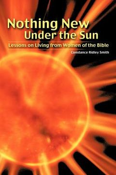 portada nothing new under the sun: lessons on living from women of the bible