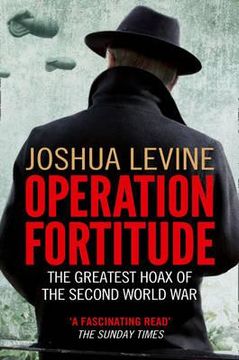 portada operation fortitude: the greatest hoax of the second world war (in English)