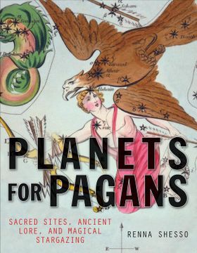 portada Planets for Pagans: Sacred Sites, Ancient Lore, and Magical Stargazing (en Inglés)