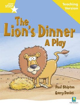 portada Rigby Star Guided Reading Yellow Level: The Lion's Dinner Teaching Version (Starquest) 
