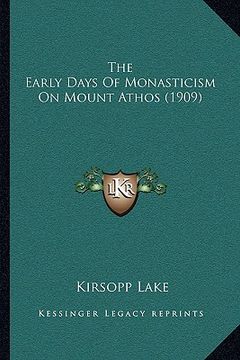 portada the early days of monasticism on mount athos (1909) the early days of monasticism on mount athos (1909)