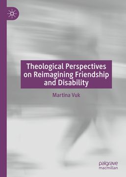 portada Theological Perspectives on Reimagining Friendship and Disability (en Inglés)