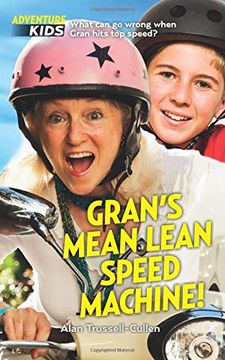 portada Gran's  Mean Lean  Speed Machine!: What can go wrong when Gran hits top speed?: Volume 2 (Adventure Kids)