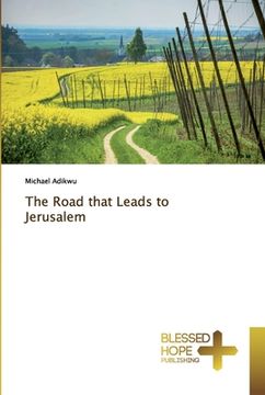 portada The Road that Leads to Jerusalem (en Inglés)