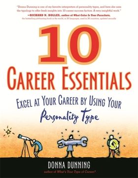10 Career Essentials: Excel at Your Career by Using Your Personality Type (en Inglés)