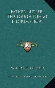 portada father butler, the lough dearg pilgrim (1839) (in English)