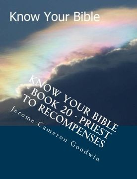 portada Know Your Bible - Book 20 - Priest To Recompenses: Know Your Bible Series (Volume 20)